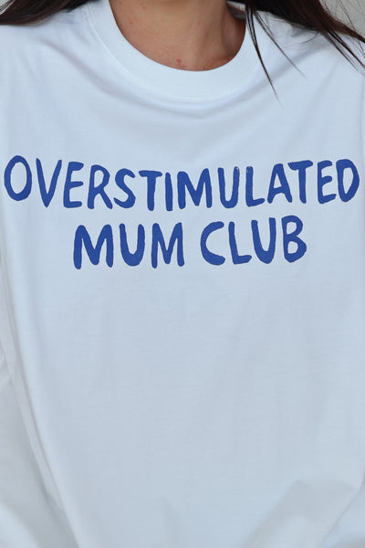 Overstimulated Mum Club Tee - White and Blue